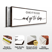 Load image into Gallery viewer, Give It To God And Go To Sleep Sign II