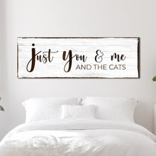 Load image into Gallery viewer, Just You, Me, And The Cats Sign