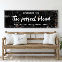 Load image into Gallery viewer, The Perfect Blend Sign III