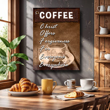 Load image into Gallery viewer, Our C.O.F.F.E.E Faith Sign IX