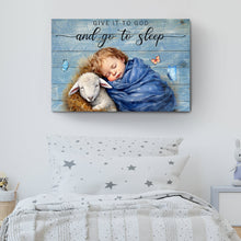 Load image into Gallery viewer, Give It To God And Go To Sleep Faith Sign X