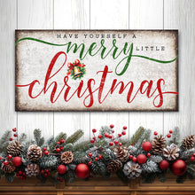 Load image into Gallery viewer, Have Yourself A Merry Little Christmas Sign XII