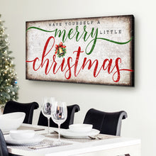 Load image into Gallery viewer, Have Yourself A Merry Little Christmas Sign XII