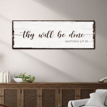 Load image into Gallery viewer, Thy Will Be Done Faith Sign II