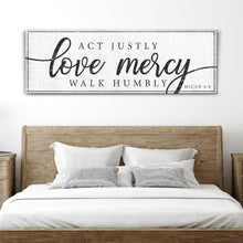 Load image into Gallery viewer, Act Justly Love Mercy Walk Humbly Faith Sign IV