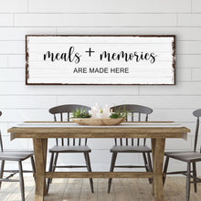 Load image into Gallery viewer, Meals And Memories Are Made Here Sign