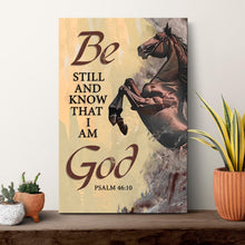 Load image into Gallery viewer, Be Still And Know That I Am God Psalm 46:10 Faith Sign V
