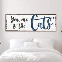 Load image into Gallery viewer, You, Me, And The Cats Sign