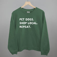 Load image into Gallery viewer, Pet Dogs. Shop Local. Repeat.