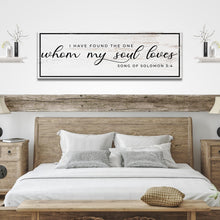 Load image into Gallery viewer, Song Of Solomon 3:4 - I Have Found The One Sign II