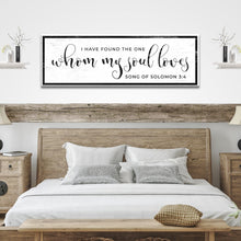 Load image into Gallery viewer, Song Of Solomon 3:4 - I Have Found The One Sign III