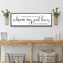 Load image into Gallery viewer, Song Of Solomon 3:4 - I Have Found The One Sign III