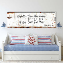Load image into Gallery viewer, Psalm 93:4 - Mightier Than The Waves Is His Love Rustic Sign