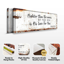 Load image into Gallery viewer, Psalm 93:4 - Mightier Than The Waves Is His Love Rustic Sign