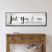 Load image into Gallery viewer, You, Me, And The Dogs Sign III