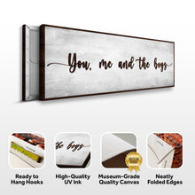 Load image into Gallery viewer, You, Me, And The Boys Sign V