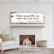 Load image into Gallery viewer, Song of Solomon 3:4 - I Have Found The One Rustic Sign