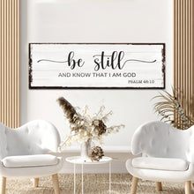 Load image into Gallery viewer, Psalm 46:10 - Be Still Sign