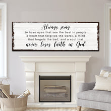 Load image into Gallery viewer, Never Lose Faith In God Sign
