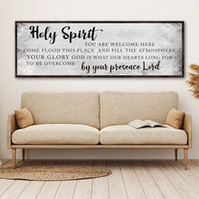 Load image into Gallery viewer, Holy Spirit You Are Welcome Here Sign