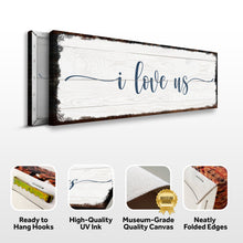 Load image into Gallery viewer, I Love Us Sign