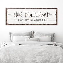 Load image into Gallery viewer, Steal My Heart Not My Blanket Sign