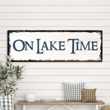 Load image into Gallery viewer, On Lake Time Sign IV