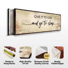 Load image into Gallery viewer, Give It To God And Go To Sleep Sign IV
