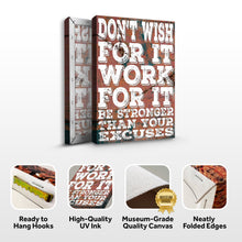 Load image into Gallery viewer, Don't Wish For It Work For It Sign II