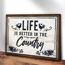 Load image into Gallery viewer, Life Is Better In The Country Sign