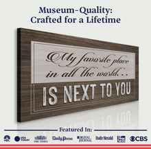 Load image into Gallery viewer, My Favorite Place In The World Is Next To You Sign