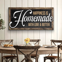 Load image into Gallery viewer, Happiness Is Homemade With Love And Butter Sign II