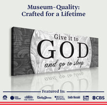 Load image into Gallery viewer, Give It To God And Go To Sleep Faith Sign III