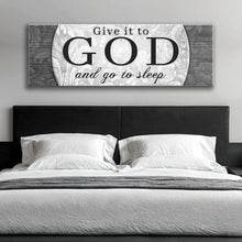 Load image into Gallery viewer, Give It To God And Go To Sleep Faith Sign III