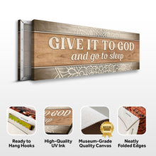 Load image into Gallery viewer, Give It To God And Go To Sleep Faith Sign IV