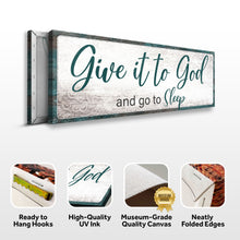 Load image into Gallery viewer, Give It To God And Go To Sleep Faith Sign VI