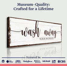 Load image into Gallery viewer, Wash Away Your Worries Bathroom Sign