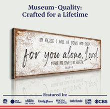 Load image into Gallery viewer, In Peace I Will Lie Down And Sleep For You Alone Lord Psalm 4:8 Faith Sign