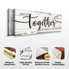 Load image into Gallery viewer, And So Together They Built A Life They Loved Sign V