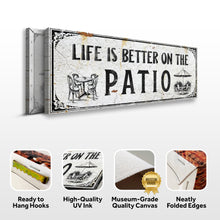 Load image into Gallery viewer, Life Is Better On The Patio Sign IV