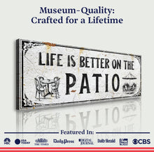Load image into Gallery viewer, Life Is Better On The Patio Sign IV