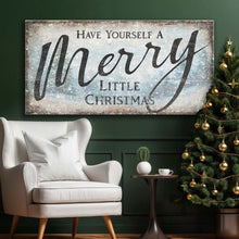 Load image into Gallery viewer, Have Yourself A Merry Little Christmas Sign XI