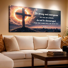 Load image into Gallery viewer, Joshua 1:9 - The Lord Will Be With You Faith Sign