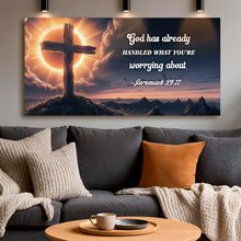 Load image into Gallery viewer, Jeremiah 29:11 - God Has Already Handled What You're Worrying Faith Sign