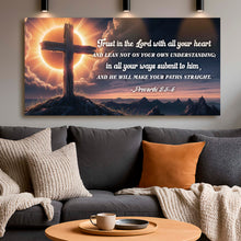 Load image into Gallery viewer, Proverbs 3:5-6 - Trust In The Lord With All Your Heart Faith Sign II
