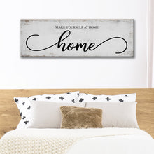 Load image into Gallery viewer, Make Yourself At Home Sign