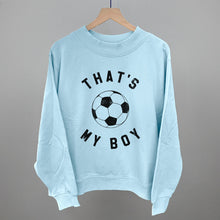 Load image into Gallery viewer, That's My Boy Soccer