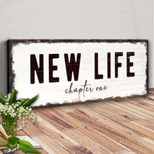Load image into Gallery viewer, New Life Chapter One Sign
