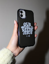 Load image into Gallery viewer, Our World Needs Jesus Phone Case