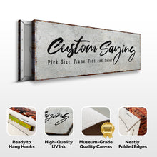 Load image into Gallery viewer, Custom Saying Sign